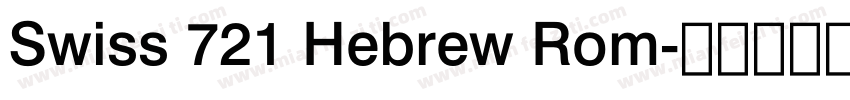 Swiss 721 Hebrew Rom字体转换